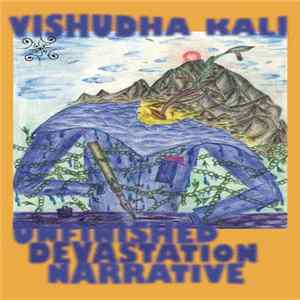 Vishudha Kali - Unfinished Devastation Narrative Mp3
