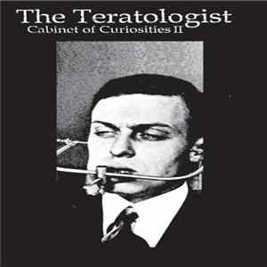 The Teratologist - Cabinet Of Curiosities II Mp3