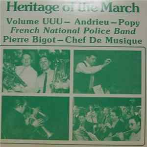 French National Police Band - Heritage Of The March Volume UUU - F.Popy - H Staz - F.Andrieu Mp3