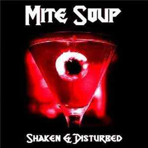 Mite Soup - Shaken & Disturbed Mp3