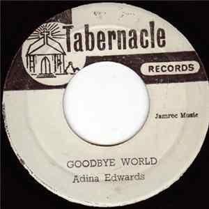 Adina Edwards / Talent Singers - Goodbye World / It's Joy Unspeakable Mp3