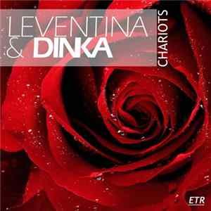 Leventina & Dinka - Chariots Mp3