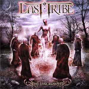 Last Tribe - The Uncrowned Mp3