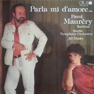 Pavol Maurery - Parla Mi D'amore... Mp3