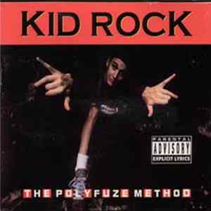 Kid Rock - The Polyfuze Method Mp3