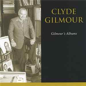 Clyde Gilmour - Gilmour's Albums Mp3