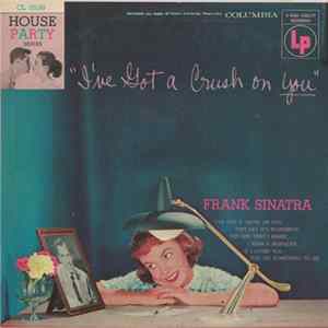 Frank Sinatra - I've Got A Crush On You Mp3