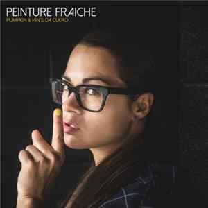 Pumpkin & Vin's Da Cuero - Peinture Fraiche Mp3