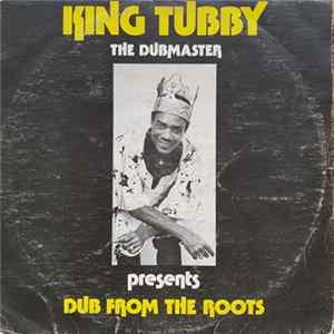 King Tubby - Dub From The Roots Mp3