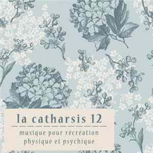 Various - La Catharsis - Douzieme Edition Mp3