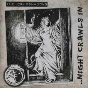 The Crüxshadows - ...Night Crawls In Mp3