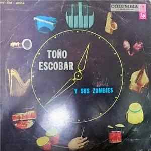 Toño Escobar Y Sus Zombies - Toño Escobar Y Sus Zombies Mp3