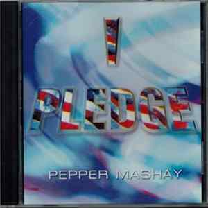 Pepper Mashay - I Pledge Mp3