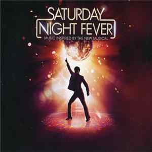 Various - Saturday Night Fever - Music Inspired By The New Musical Mp3