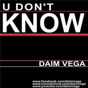 Daim Vega - U Don't Know Mp3