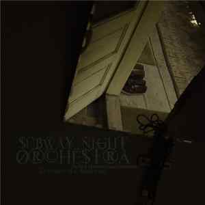 Subway Night Orchestra - 13 Wishes Of A Dead Man (The Best Of) Mp3
