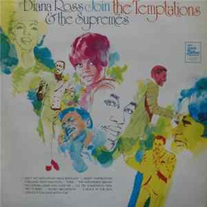 Diana Ross, The Supremes, The Temptations - Diana Ross & The Supremes Join The Temptations Mp3