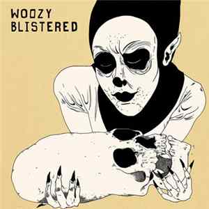 Woozy - Blistered Mp3