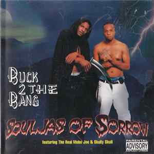 Souljas Of Sorrow - Buck 2 The Bang Mp3