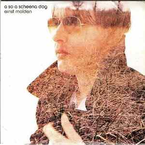 Ernst Molden - A So A Scheena Dog Mp3
