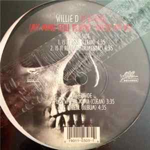 Willie D - Is It Real (My Mind Still Playin' Tricks On Me) Mp3