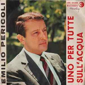 Emilio Pericoli - Uno Per Tutte / Sull'Acqua Mp3