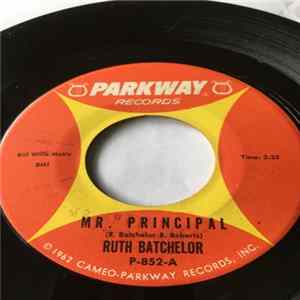 Ruth Batchelor - Mr. Principal / Lemon Drops, Lolly Pops and Double Bubble Gum Mp3