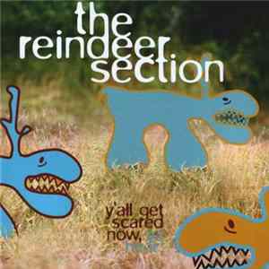 The Reindeer Section - Y'All Get Scared Now, Ya Hear! Mp3