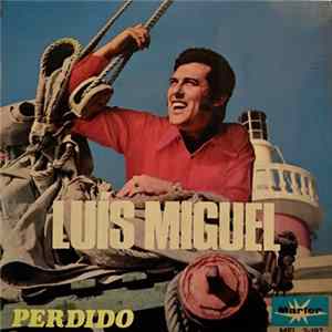 Luis Miguel - Perdido / Não Percas Tempo Mp3