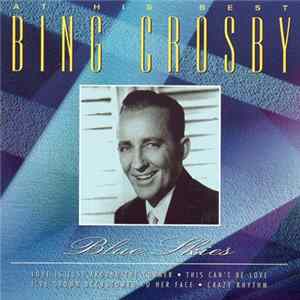 Bing Crosby - Blue Skies - At His Best Mp3