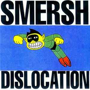 Smersh - Dislocation Mp3