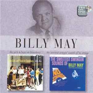 Billy May - The Girls And Boys On Broadway & The Sweetest Swingin' Sounds Of 'No Strings' Mp3