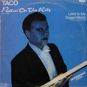 Taco - Puttin' On The Ritz / Livin' In My Dream World Mp3