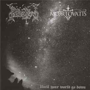 Dodsferd / Mortovatis - Until Your World Go Down Mp3