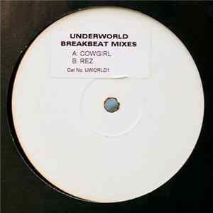 Underworld - Cowgirl / Rez (Breakbeat Mixes) Mp3