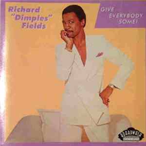 Richard "Dimples" Fields - Give Everybody Some! Mp3