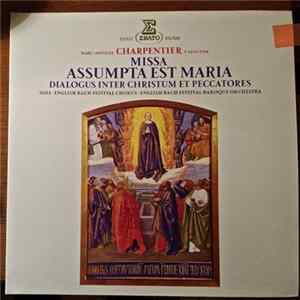 Marc Antoine Charpentier – English Bach Festival Chorus, English Bach Festival Baroque Orchestra - Missa Assumpta Est Maria - Dialogus Inter Christum Et Peccatores Mp3