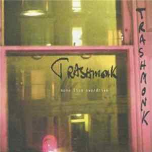 Trashmonk - Mona Lisa Overdrive Mp3