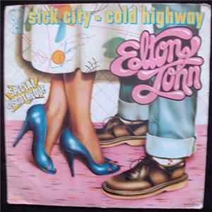 Elton John - Sick City / Cold Highway Mp3