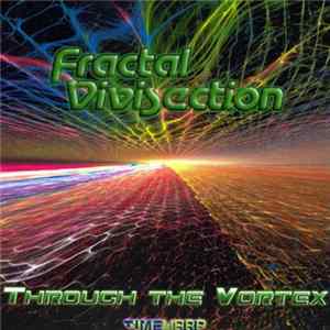 Fractal Vivisection - Through The Vortex Mp3