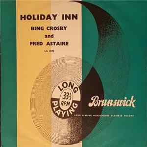 Bing Crosby And Fred Astaire - Holiday Inn (Song Hits From The Paramount Picture) Mp3