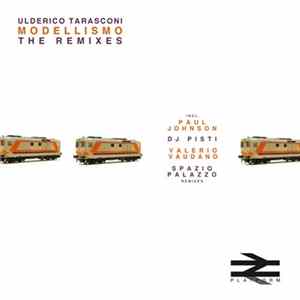 ulderico tarasconi - MODELLISMO - The Remixes Mp3