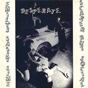 Emily's Sassy Lime - Desperate, Scared, But Social Mp3