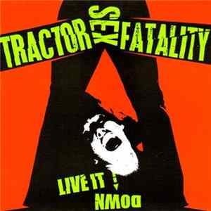 Tractor Sex Fatality - Live It Down Mp3