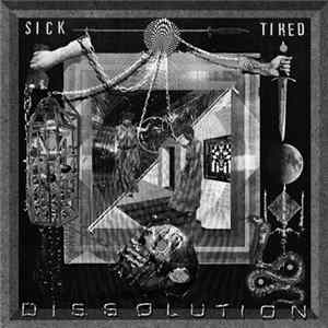 Sick/Tired - Dissolution Mp3