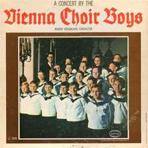 Vienna Choir Boys Conducted by Robert Kühbacher - A Concert By The Vienna Choir Boys Mp3