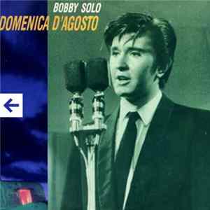 Bobby Solo - Domenica D'Agosto Mp3