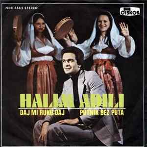 Halim Adili - Daj Mi Ruku, Daj / Putnik Bez Puta Mp3