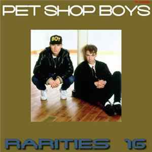 Pet Shop Boys - Rarities 16 Mp3