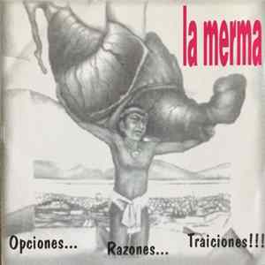 La Merma - Opciones, Razones, Traiciones Mp3